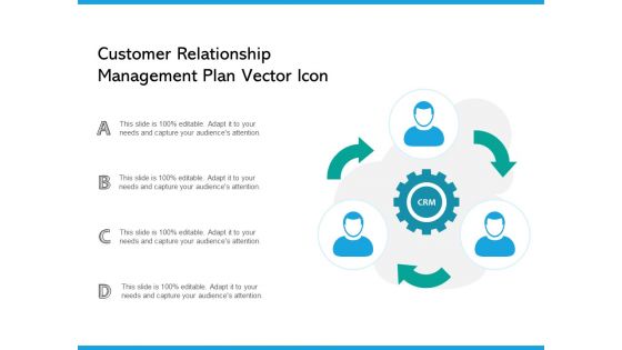 Customer Relationship Management Plan Vector Icon Ppt PowerPoint Presentation Icon Clipart Images PDF