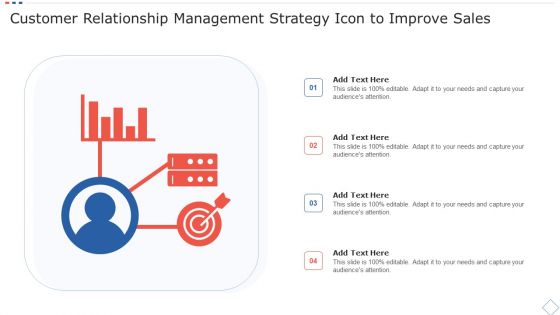 Customer Relationship Management Strategy Icon To Improve Sales Slides PDF Customer Relationship Management Strategy Icon To Improve Sales Slides PDF