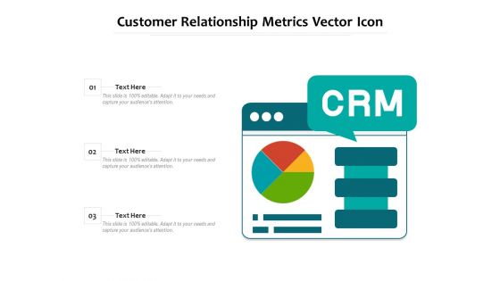 Customer Relationship Metrics Vector Icon Ppt PowerPoint Presentation Gallery Styles PDF