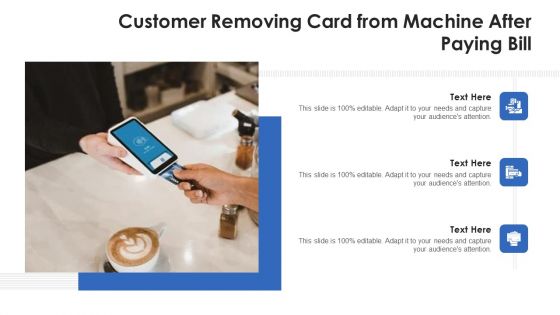 Customer Removing Card From Machine After Paying Bill Ppt PowerPoint Presentation Gallery Designs PDF