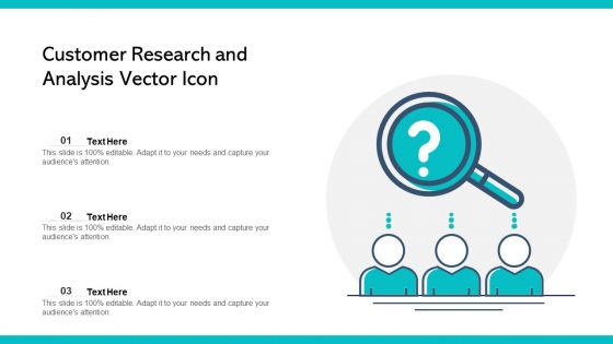 Customer Research And Analysis Vector Icon Ppt PowerPoint Presentation Icon Maker PDF