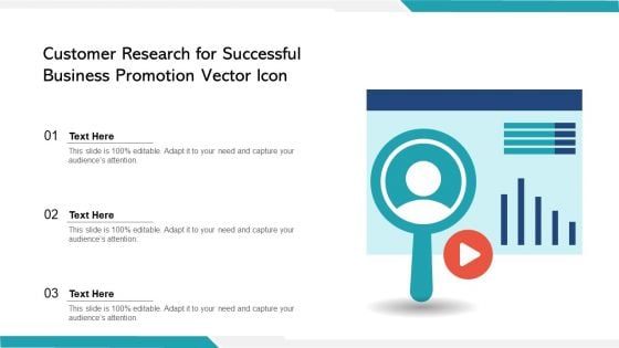 Customer Research For Successful Business Promotion Vector Icon Ppt PowerPoint Presentation Slides Graphics Download PDF