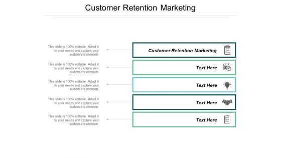 Customer Retention Marketing Ppt PowerPoint Presentation Layouts Ideas Cpb