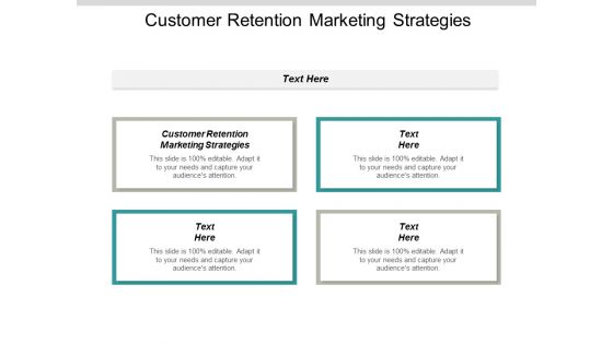 Customer Retention Marketing Strategies Ppt PowerPoint Presentation Icon Example Topics Cpb