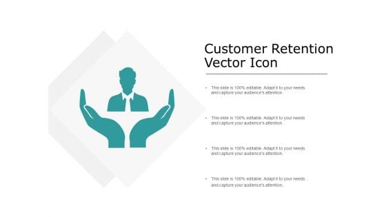 Customer Retention Vector Icon Ppt PowerPoint Presentation Infographics Format Ideas