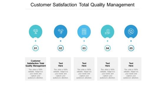 Customer Satisfaction Total Quality Management Ppt PowerPoint Presentation Slides Example Introduction Cpb