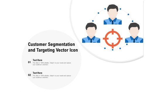 Customer Segmentation And Targeting Vector Icon Ppt Outline Infographic Template PDF Customer Segmentation And Targeting Vector Icon Ppt Outline Infographic Template PDF