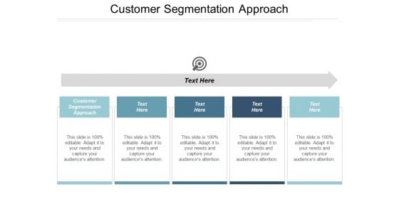 Customer Segmentation Approach Ppt PowerPoint Presentation Infographic Template Structure