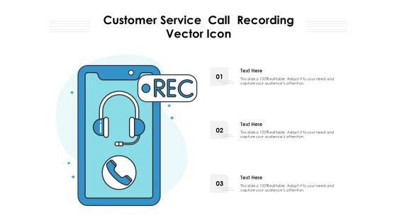 Customer Service Call Recording Vector Icon Ppt PowerPoint Presentation Model Graphics Pictures PDF