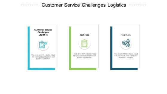 Customer Service Challenges Logistics Ppt PowerPoint Presentation Styles Aids Cpb Pdf