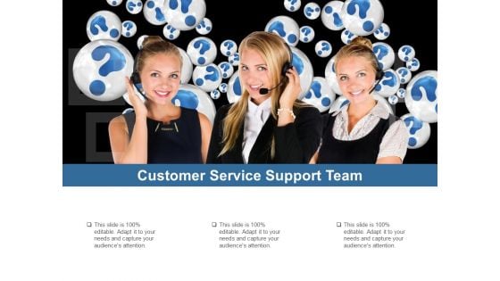 Customer Service Support Team Ppt PowerPoint Presentation Pictures Design Ideas