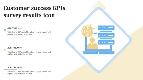 Customer Success KPIS Survey Results Icon Ppt PowerPoint Presentation Model Samples PDF