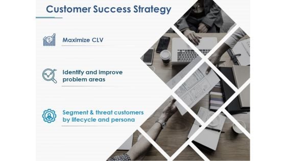 Customer Success Strategy Ppt PowerPoint Presentation Show Elements