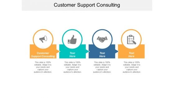 Customer Support Consulting Ppt PowerPoint Presentation Gallery Cpb