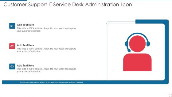 Customer Support IT Service Desk Administration Icon Inspiration PDF