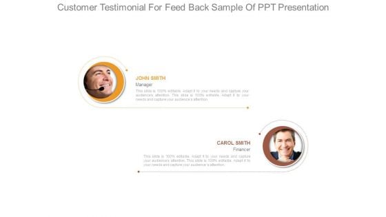 Customer Testimonial For Feed Back Sample Of Ppt Presentation