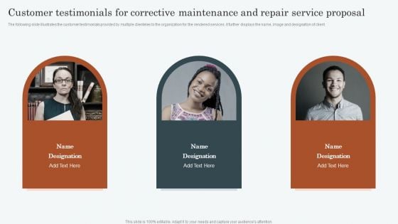 Customer Testimonials For Corrective Maintenance And Repair Service Proposal Designs PDF