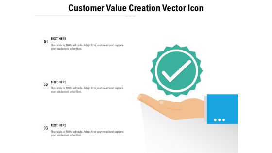 Customer Value Creation Vector Icon Ppt PowerPoint Presentation File Graphic Tips PDF