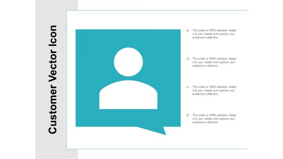 Customer Vector Icon Ppt PowerPoint Presentation Summary Outline