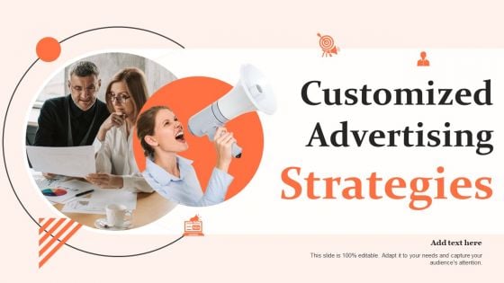 Customised Advertising Strategies Ppt PowerPoint Presentation File Layouts PDF Customised Advertising Strategies Ppt PowerPoint Presentation File Layouts PDF