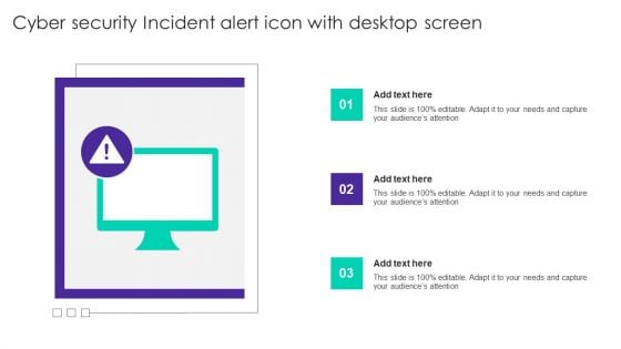Cyber Security Incident Alert Icon With Desktop Screen Ppt Gallery Layouts PDF Cyber Security Incident Alert Icon With Desktop Screen Ppt Gallery Layouts PDF