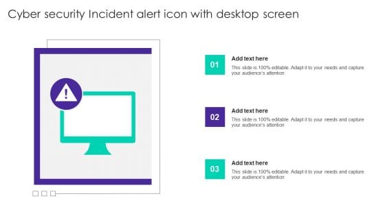 Cyber Security Incident Alert Icon With Desktop Screen Ppt Gallery Layouts PDF