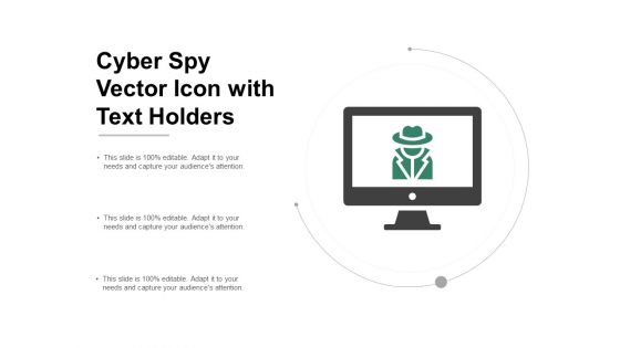 Cyber Spy Vector Icon With Text Holders Ppt PowerPoint Presentation Layouts Themes