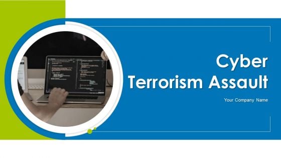 Cyber Terrorism Assault Ppt PowerPoint Presentation Complete Deck With Slides