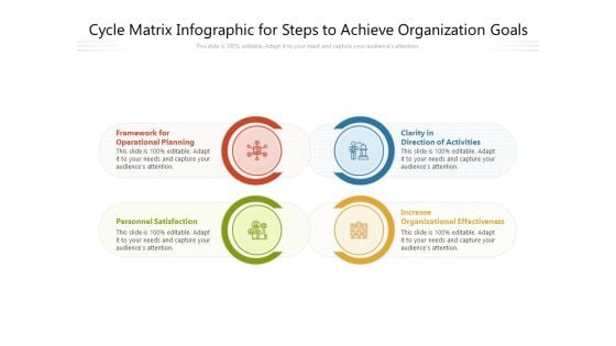 Cycle Matrix Infographic For Steps To Achieve Organization Goals Ppt PowerPoint Presentation Gallery Example Topics PDF Cycle Matrix Infographic For Steps To Achieve Organization Goals Ppt PowerPoint Presentation Gallery Example Topics PDF