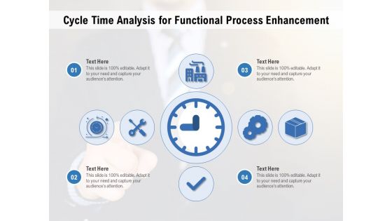Cycle Time Analysis For Functional Process Enhancement Ppt PowerPoint Presentation Information PDF