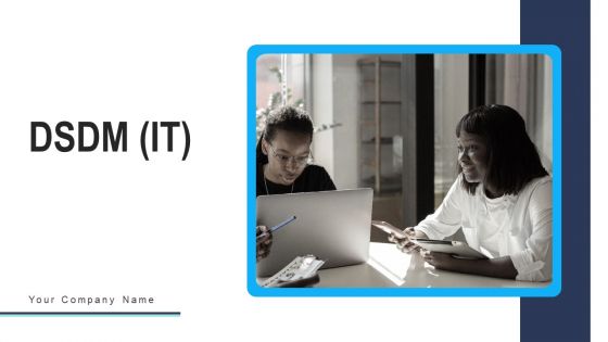 DSDM IT Ppt PowerPoint Presentation Complete Deck With Slides DSDM IT Ppt PowerPoint Presentation Complete Deck With Slides