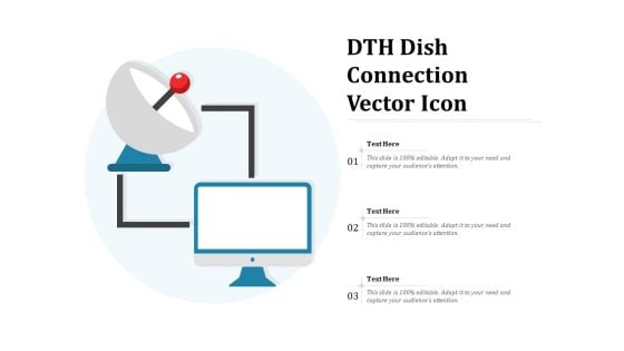 DTH Dish Connection Vector Icon Ppt PowerPoint Presentation Gallery Templates PDF