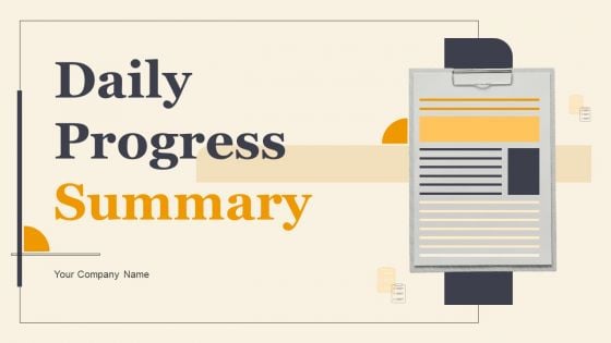 Daily Progress Summary Ppt PowerPoint Presentation Complete Deck With Slides