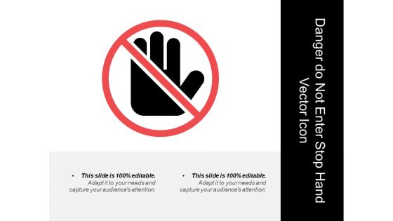 Danger Do Not Enter Stop Hand Vector Icon Ppt PowerPoint Presentation Gallery Design Templates PDF