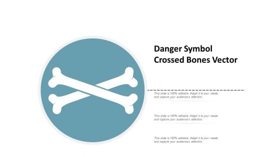 Danger Symbol Crossed Bones Vector Ppt Powerpoint Presentation Infographic Template Gridlines