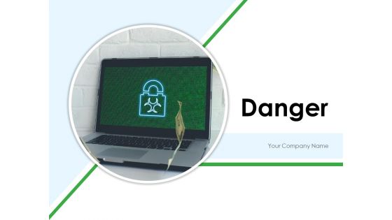 Danger Technology Security Ppt PowerPoint Presentation Complete Deck