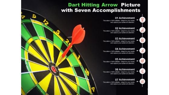 Dart Hitting Arrow Picture With Seven Accomplishments Ppt PowerPoint Presentation Inspiration Influencers