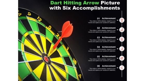 Dart Hitting Arrow Picture With Six Accomplishments Ppt PowerPoint Presentation Inspiration Background Image