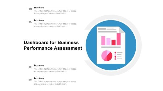 Dashboard For Business Performance Assessment Ppt PowerPoint Presentation File Gridlines PDF