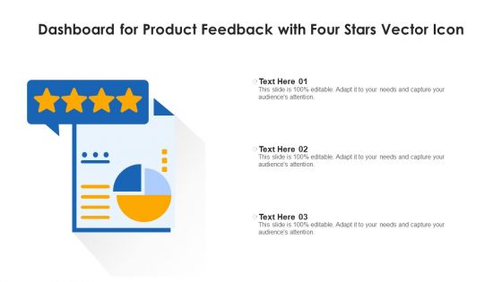 Dashboard For Product Feedback With Four Stars Vector Icon Ppt PowerPoint Presentation Gallery Example Introduction PDF