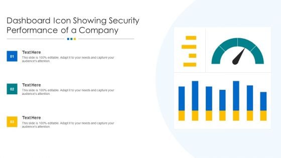 Dashboard Icon Showing Security Performance Of A Company Ppt Slides Layout Ideas PDF