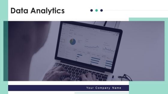 Data Analytics Ppt PowerPoint Presentation Complete With Slides Data Analytics Ppt PowerPoint Presentation Complete With Slides