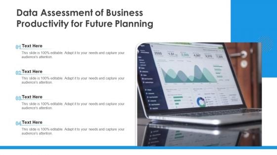 Data Assessment Of Business Productivity For Future Planning Ppt Infographics Portrait PDF Data Assessment Of Business Productivity For Future Planning Ppt Infographics Portrait PDF