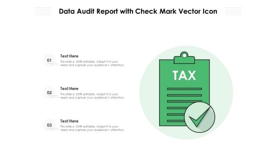 Data Audit Report With Check Mark Vector Icon Ppt PowerPoint Presentation Design Templates PDF