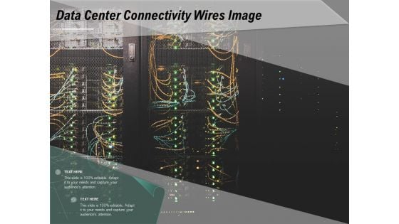 Data Center Connectivity Wires Image Ppt PowerPoint Presentation Styles Infographics PDF