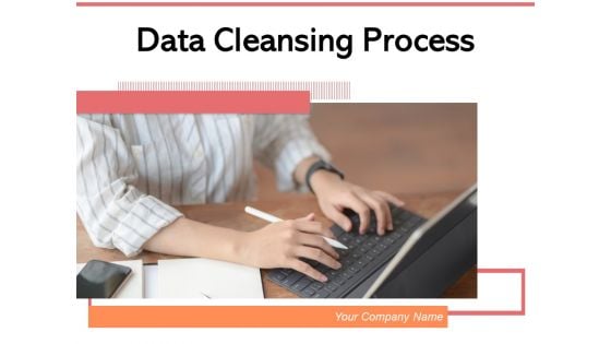 Data Cleansing Process Business Data Inventory Ppt PowerPoint Presentation Complete Deck