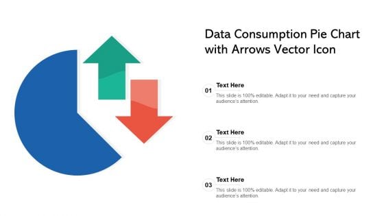 Data Consumption Pie Chart With Arrows Vector Icon Ppt PowerPoint Presentation File Example Introduction PDF