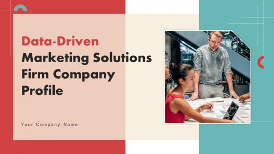Data Driven Marketing Solutions Firm Company Profile Ppt PowerPoint Presentation Complete Deck With Slides