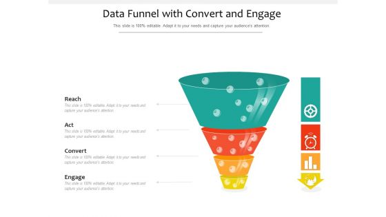 Data Funnel With Convert And Engage Ppt PowerPoint Presentation Gallery Topics PDF