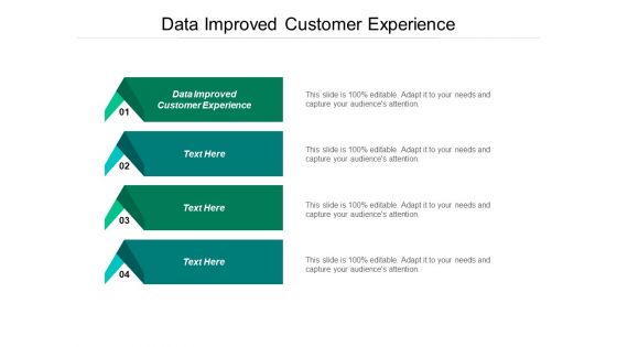 Data Improved Customer Experience Ppt PowerPoint Presentation Infographic Template Example Cpb